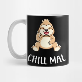 Chill Mal lustiges Faultier Niedlicher Sloth Fun Mug